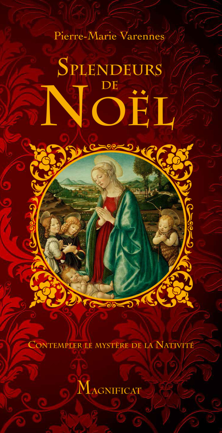 SPLENDEURS DE NOEL - Pierre-Marie Varennes - MAGNIFICAT