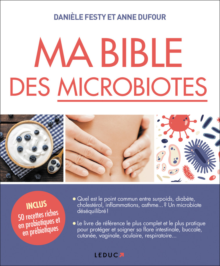 Ma bible des microbiotes - Danièle Festy - LEDUC