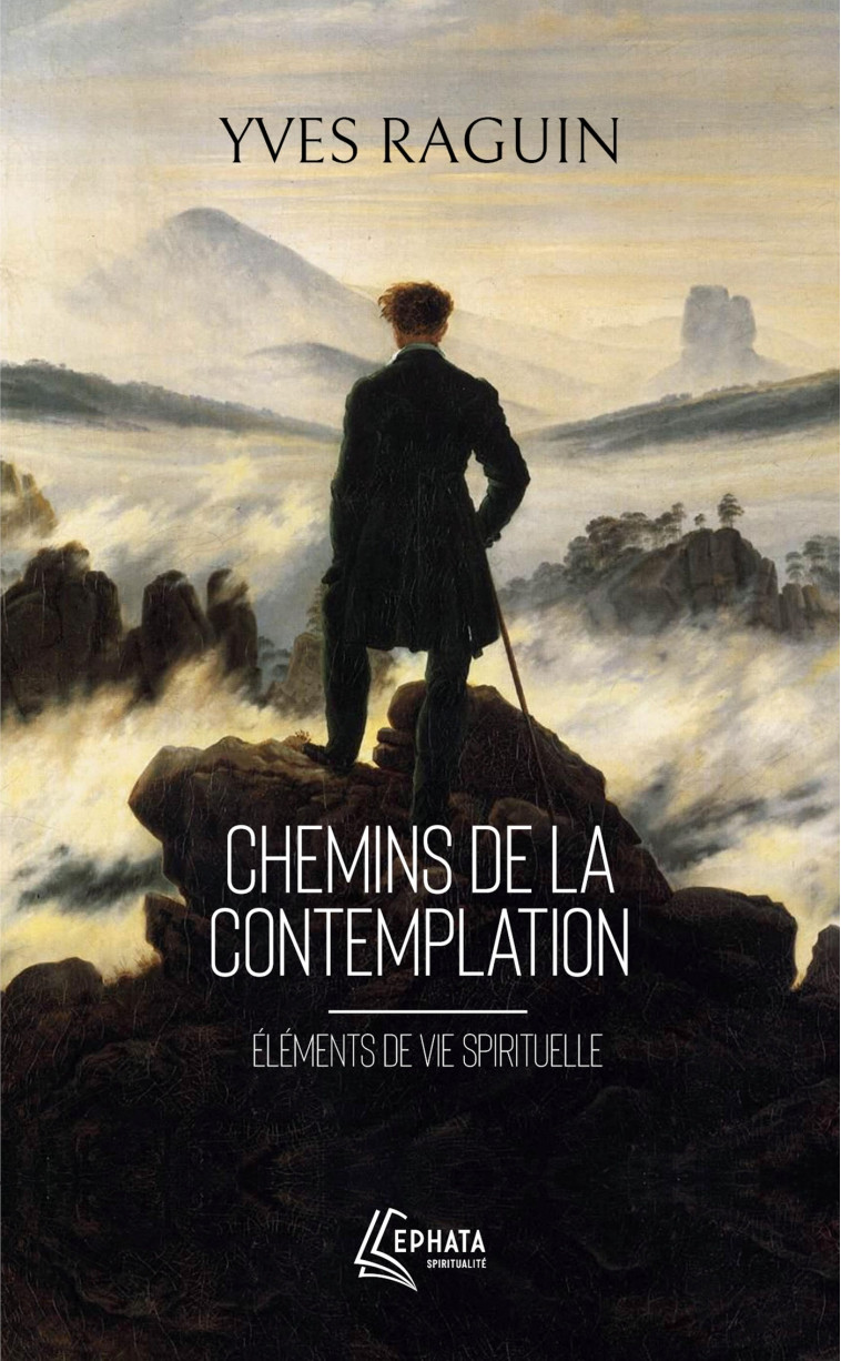 Chemins de la contemplation - Yves Raguin - EPHATA