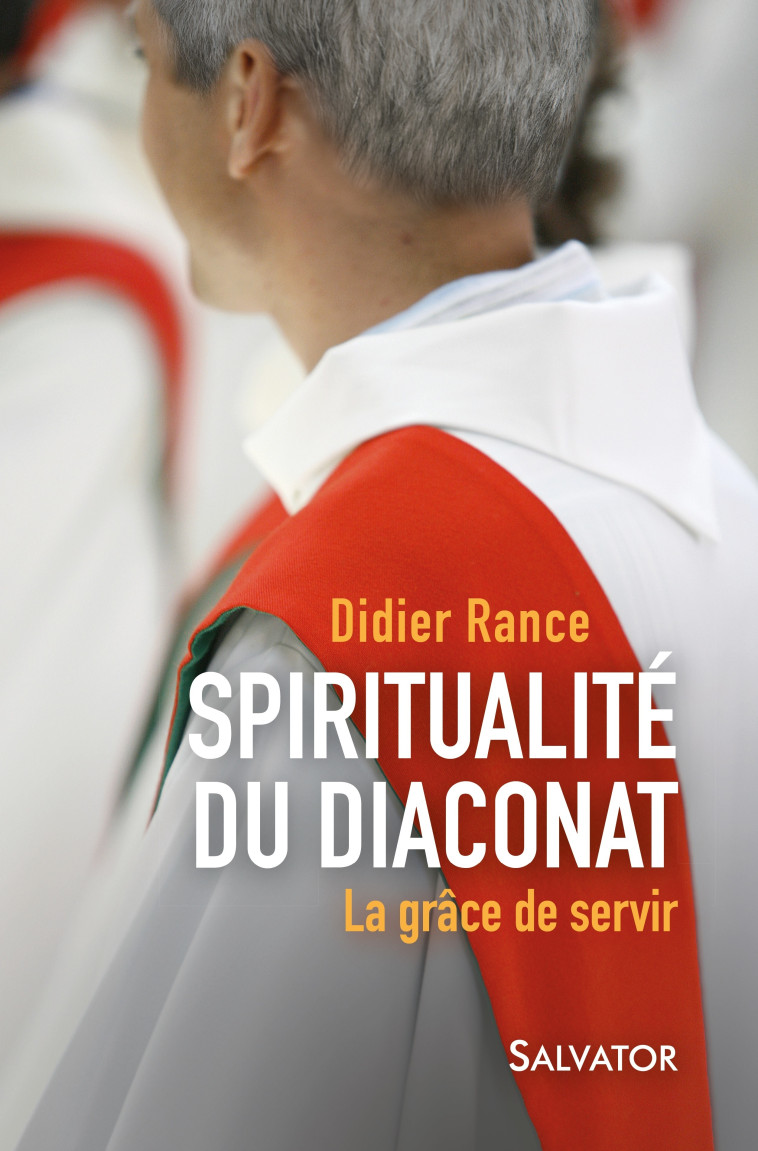 Spiritualité du diaconat - Didier Rance - SALVATOR