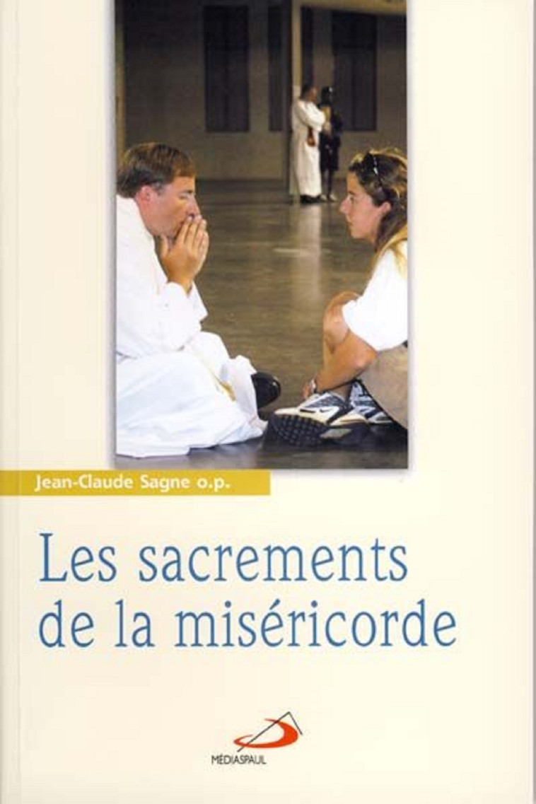 SACREMENTS DE LA MISERICORDE (LES) - JC SAGNE - MEDIASPAUL