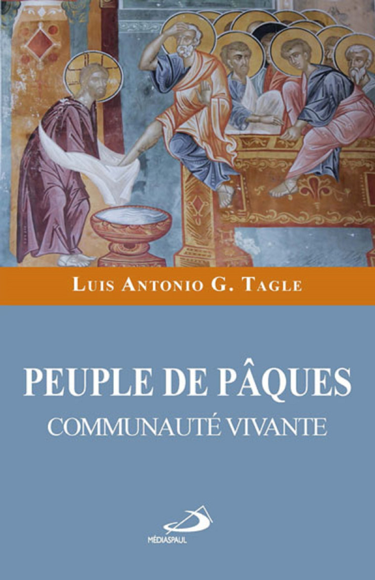 PEUPLE DE PAQUES COMMUNAUTE VIVANTE - Luis Antonio G.TAGLE - MEDIASPAUL