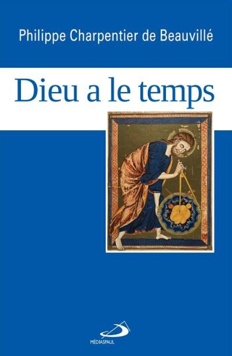 DIEU A LE TEMPS - P. CHARPENTIER - MEDIASPAUL