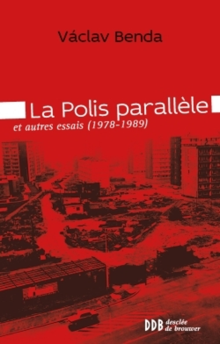 La polis parallèle - Václav Benda - DDB