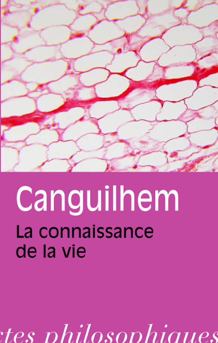 La connaissance de la vie - Georges CANGUILHEM - VRIN