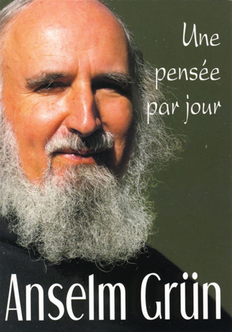 ANSELM GRUN : UNE PENSEE PAR JOUR - Anselm Grün,  Grun anselm - MEDIASPAUL