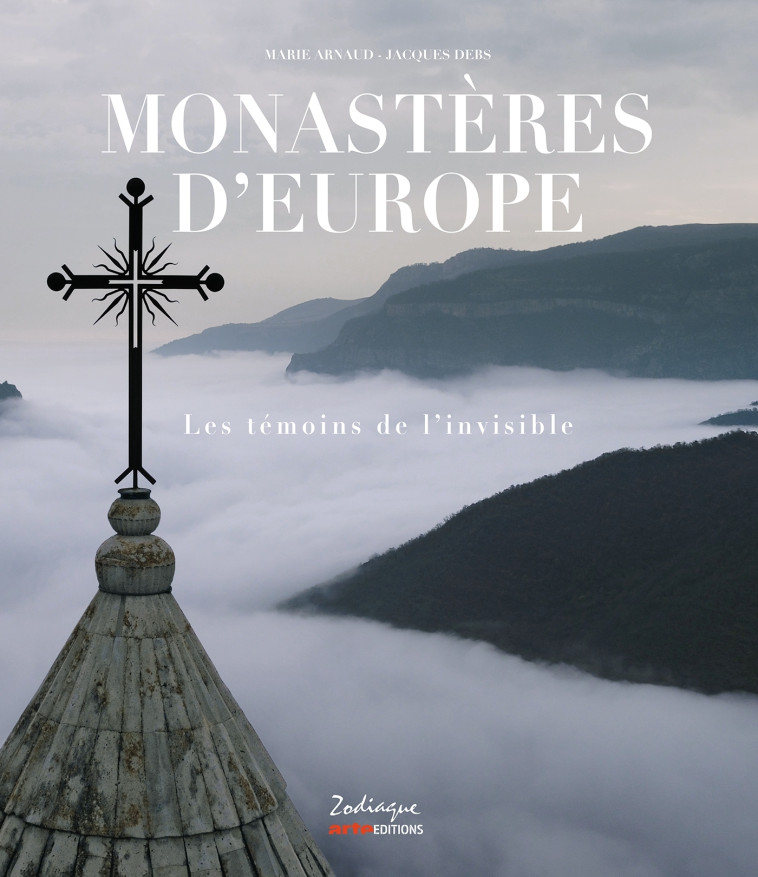 Monastères d'Europe - Jacques Debs, Marie Arnaud - ZODIAQUE