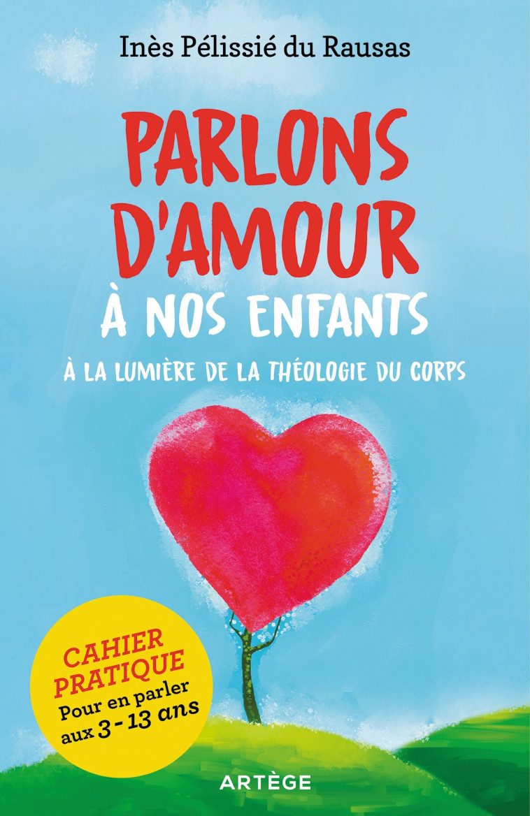 Parlons d'amour à nos enfants - Inès Pélissié du Rausas, Anne-Charlotte Larroque - ARTEGE