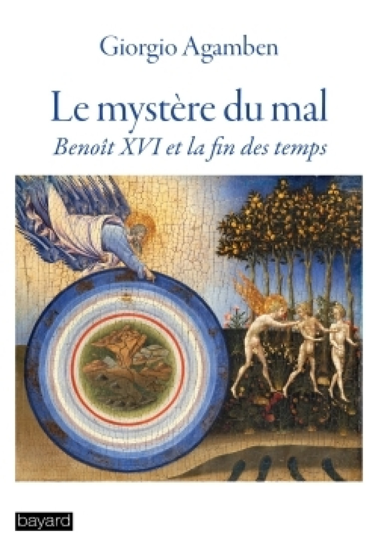 Le mystère du mal - Giorgio Agamben, Joël GAYRAUD - BAYARD ADULTE