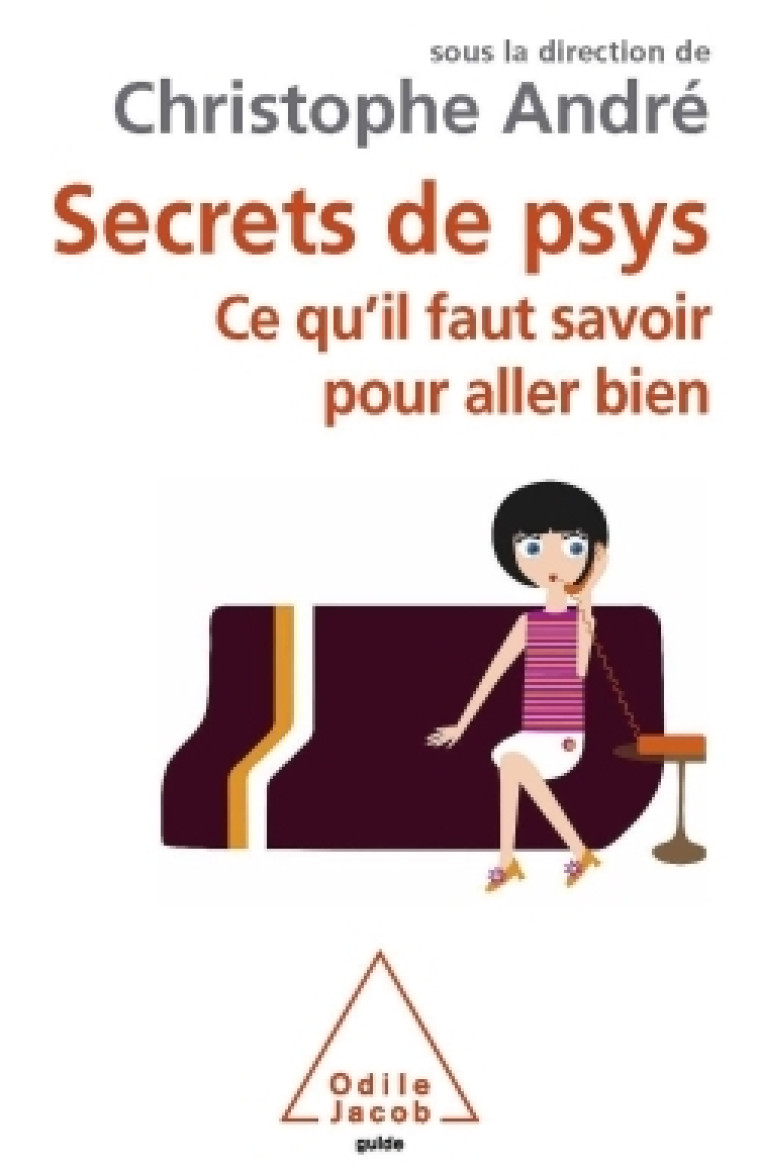 Secrets de psys - Christophe André - JACOB