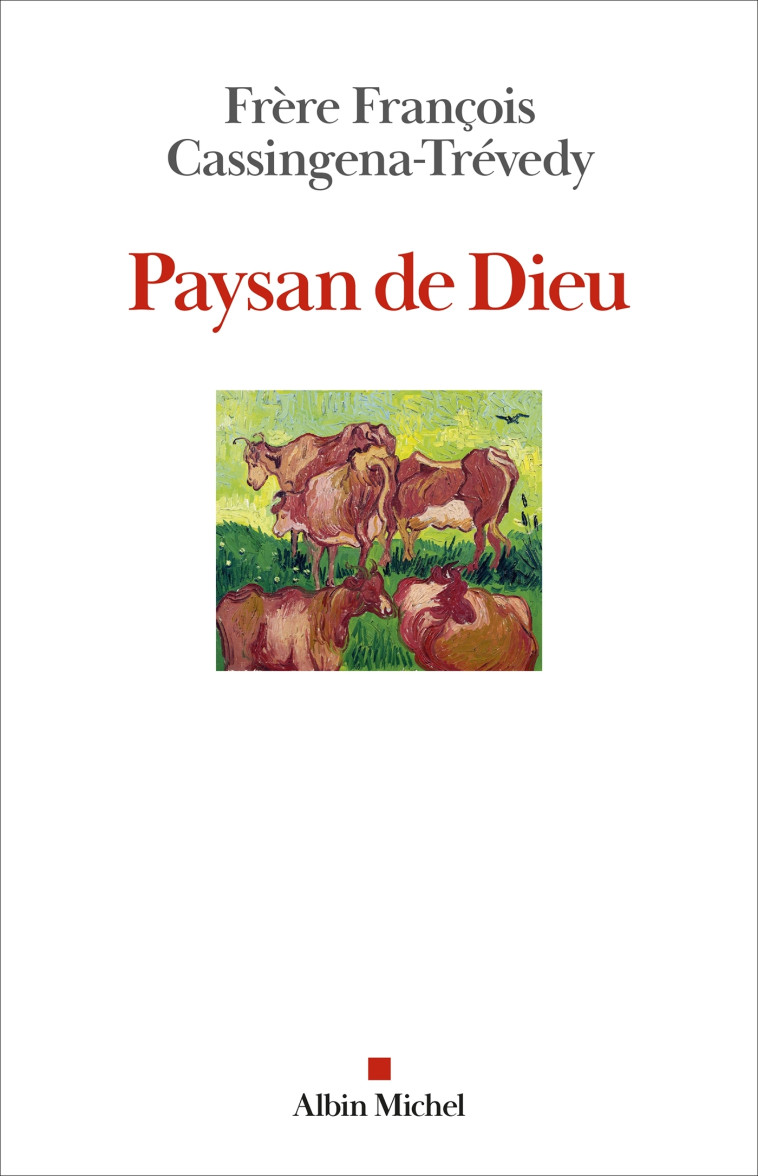 Paysan de Dieu - François Cassingena-Trevedy - ALBIN MICHEL