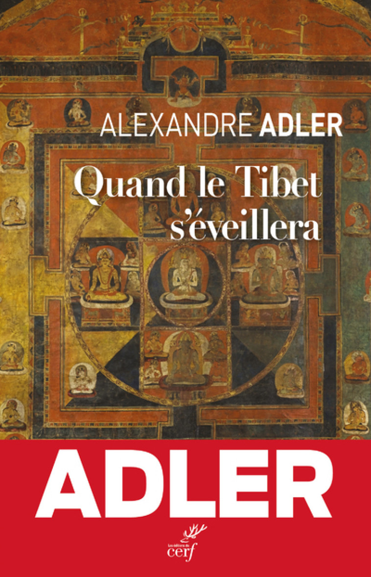 QUAND LE TIBET S'EVEILLERA - Alexandre Adler,  ADLER ALEXANDRE - CERF