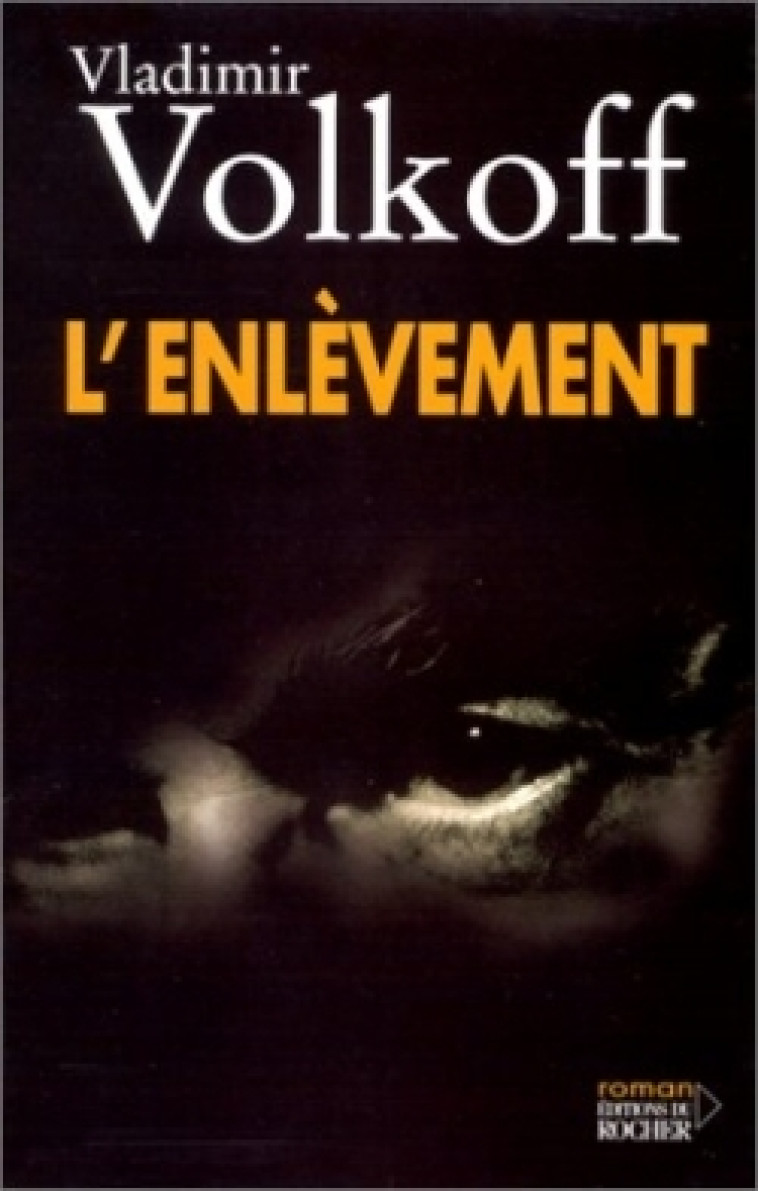 L'Enlèvement - Vladimir Volkoff - DU ROCHER