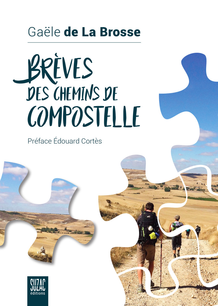 Brèves des chemins de Compostelle - Gaële de La Brosse, Édouard Cortès - SUZAC