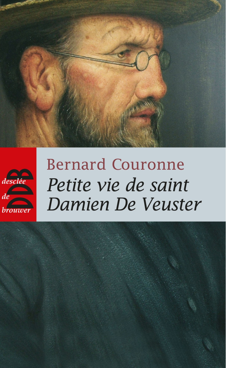 Petite vie de saint Damien De Veuster - Bernard Couronne - DDB