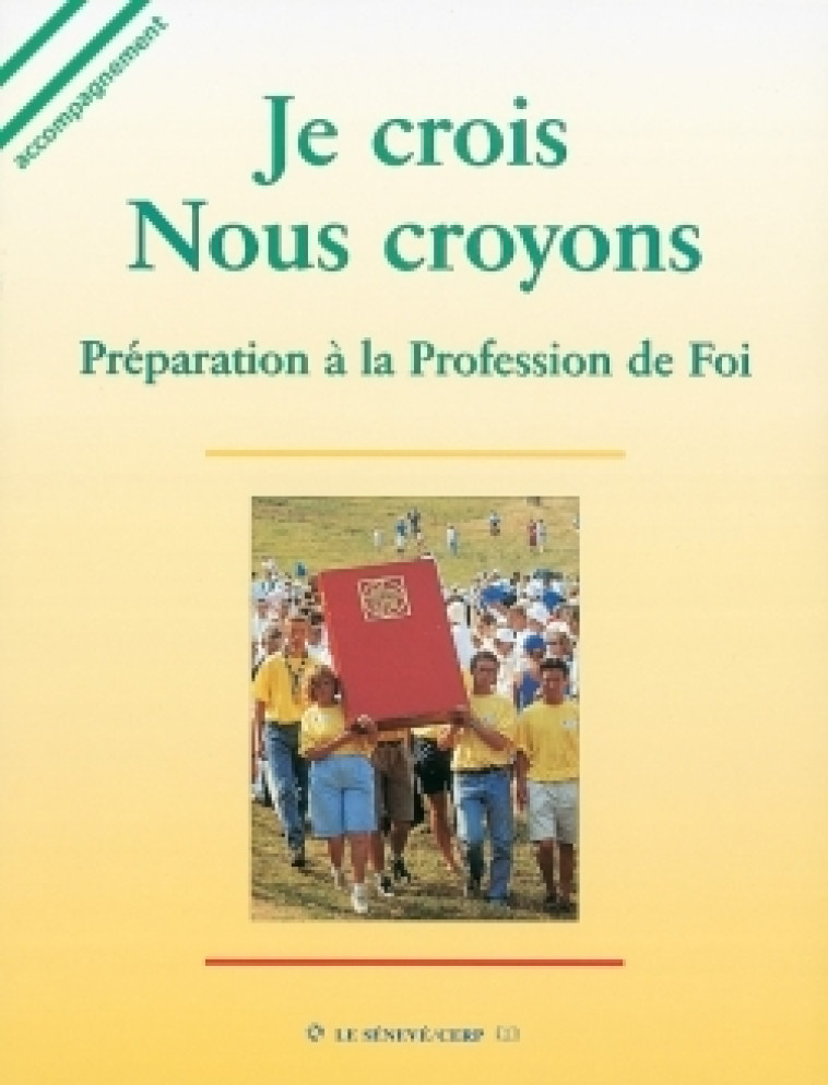 Je crois, nous croyons - livre animateur - SCD Paris SCD Paris - SENEVE