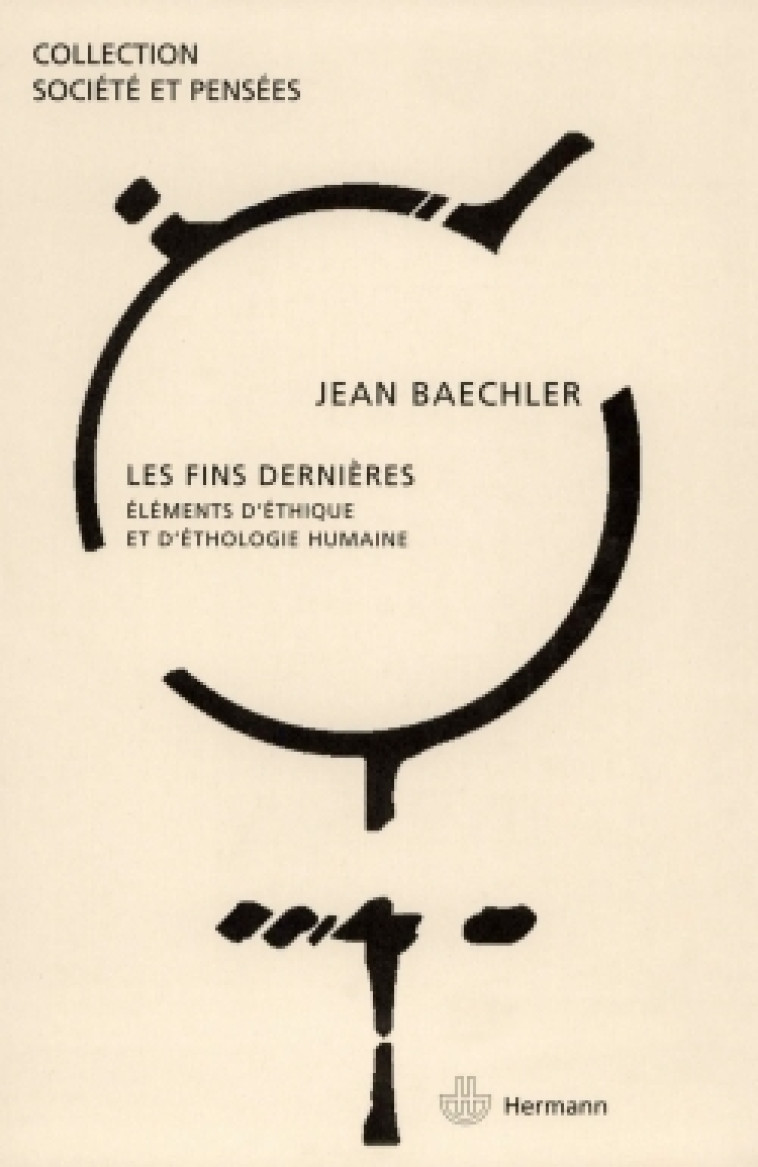 Les fins dernières - Jean Baechler - HERMANN