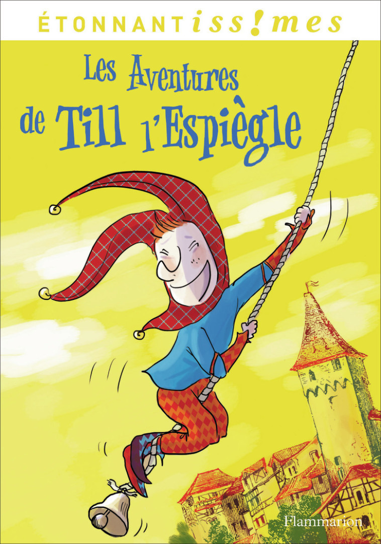 Les Aventures de Till l'Espiègle -  Anonymes, Isabelle Le Bourhis - FLAMMARION