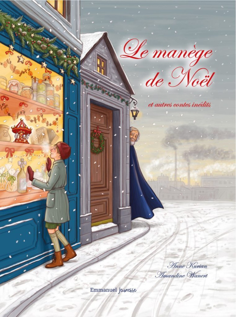 Le manège de Noël - Anne Kurian, Amandine Wanert - EMMANUEL