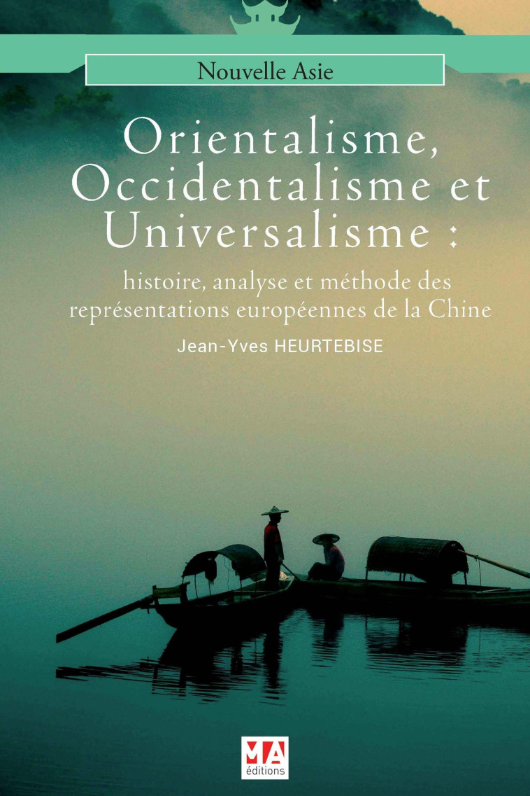 ORIENTALISME, OCCIDENTALISME ET UNIVERSALISME - Jean-Yves HEURTEBISE - MA