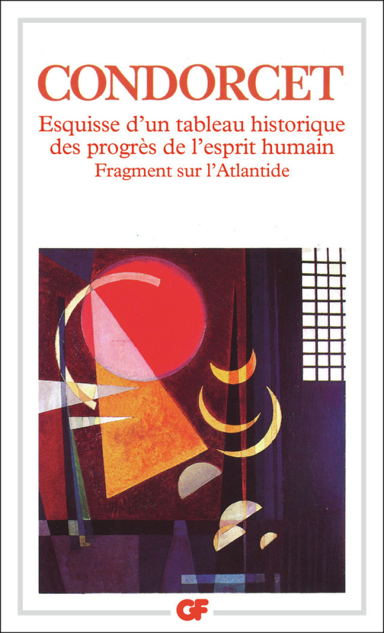 Esquisse d'un tableau historique des progrès de l'esprit humain -  Condorcet, Alain Pons - FLAMMARION