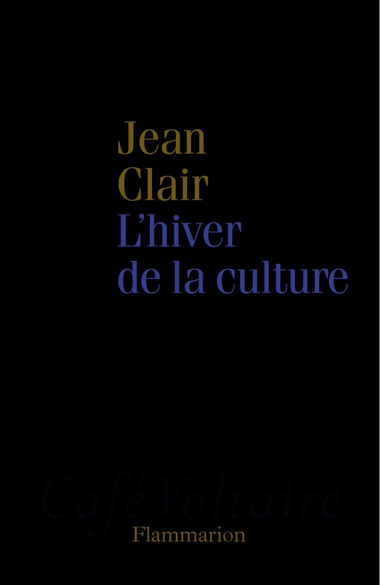 L'Hiver de la culture - Jean Clair - FLAMMARION