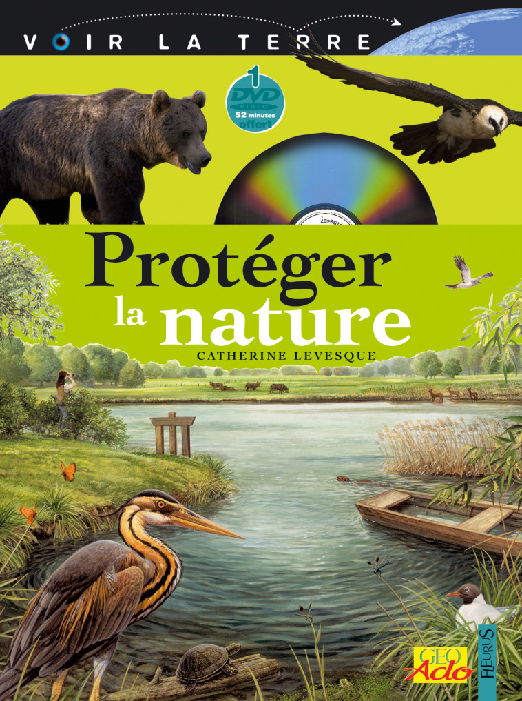 Protéger la nature - Catherine LEVESQUE - FLEURUS