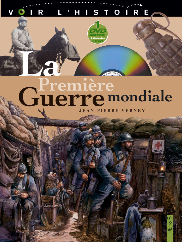 La Première Guerre mondiale - Jean-Pierre Verney - FLEURUS