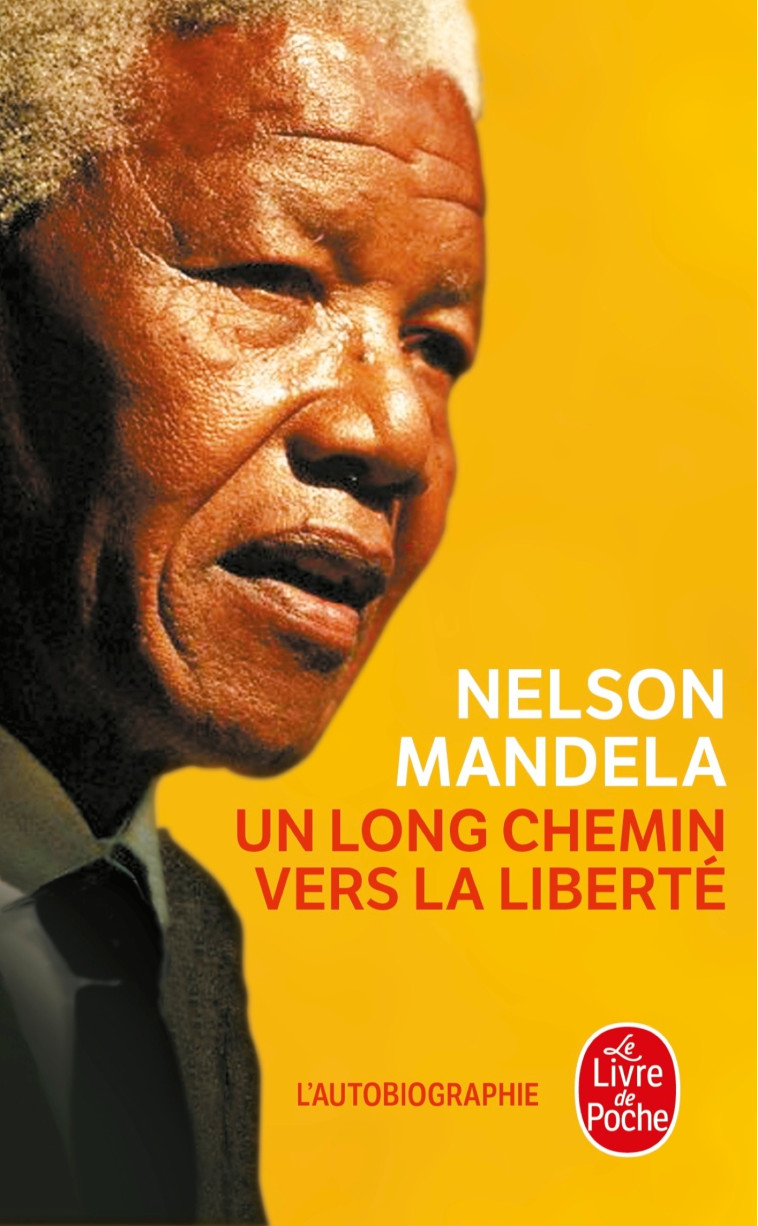 Un long chemin vers la liberté - Nelson Mandela - LGF