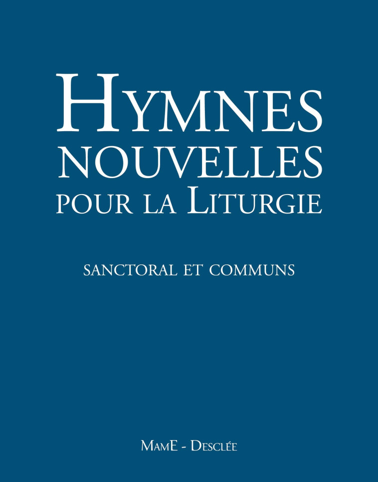 Hymnes nouvelles pour la liturgie (sanctoral et commun) avec DVD - Aelf Aelf,  AELF - MAME DESCLEE