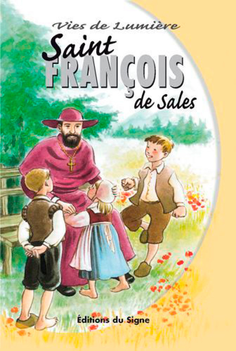 Vies De Lumière - François De Sales - XXX - SIGNE