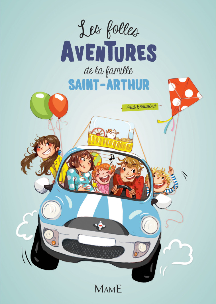 1 - Les folles aventures de la famille Saint-Arthur - Paul Beaupère, Ariane Delrieu - MAME