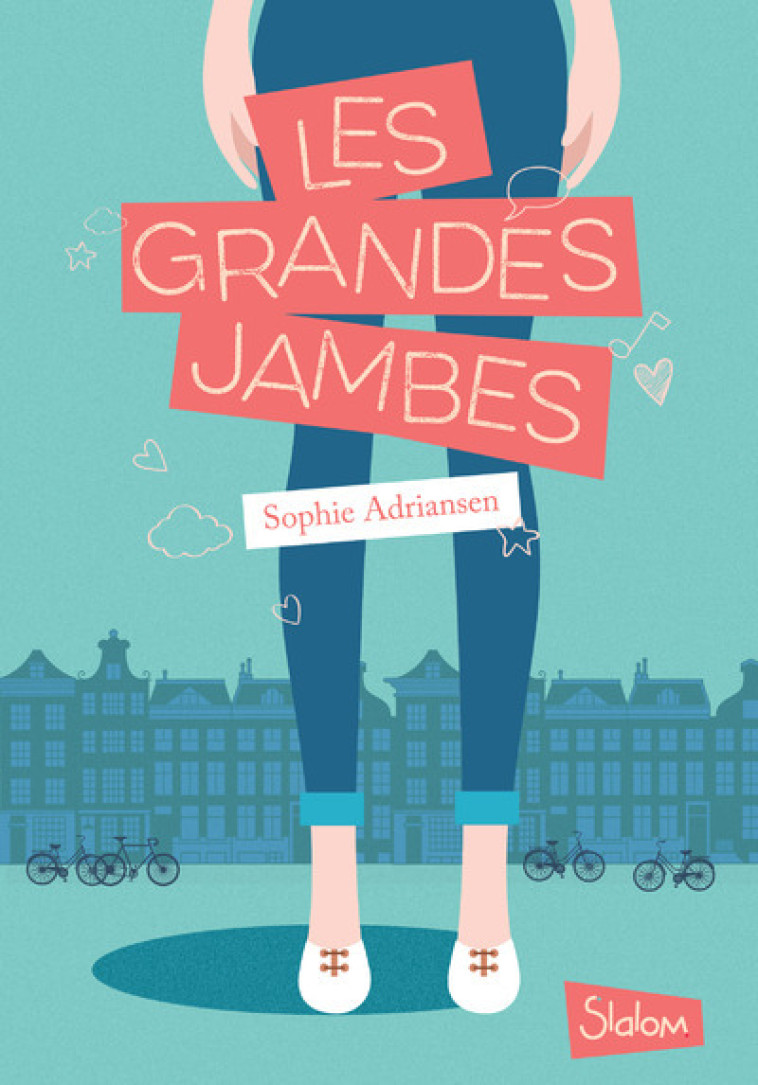 Les grandes jambes - Sophie Adriansen - SLALOM