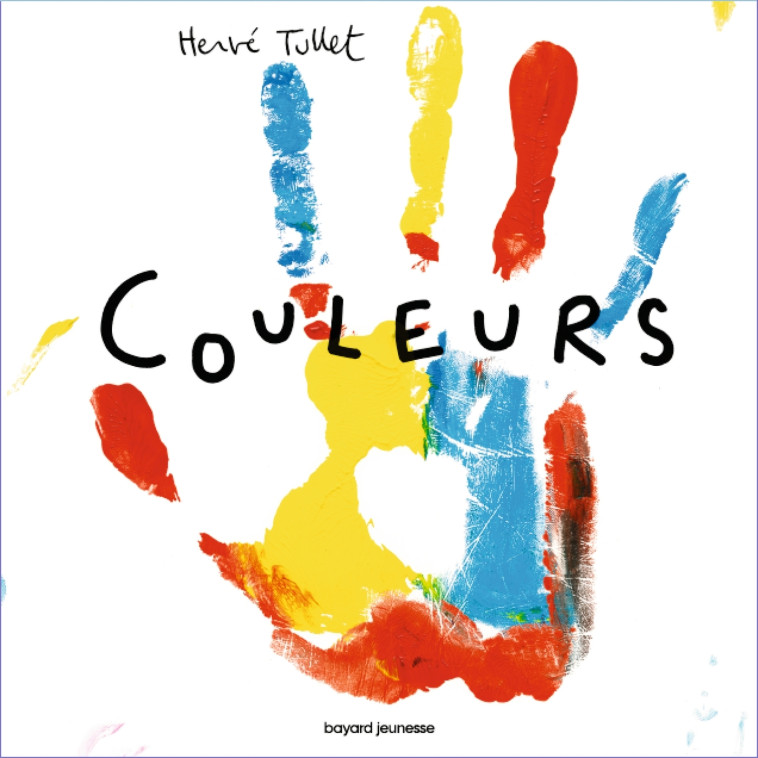 Couleurs - Hervé Tullet - BAYARD JEUNESSE