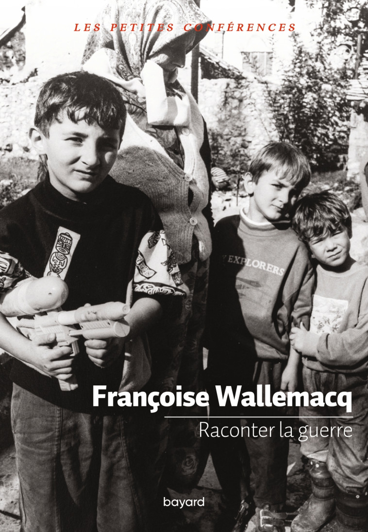 Raconter la guerre - Françoise Wallemacq, Gilberte Tsai - BAYARD ADULTE