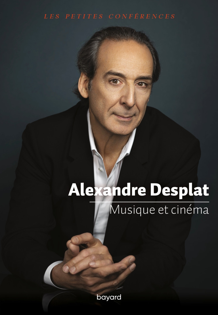 Musique et cinéma - Alexandre Desplat - BAYARD ADULTE