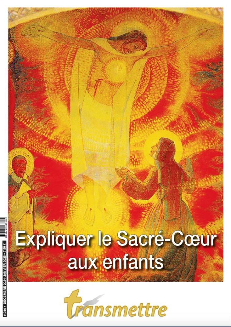 Transmettre N°249 - Expliquer le Sacré-Coeur aux enfants -  TRANSMETTRE - COMMUNICATION