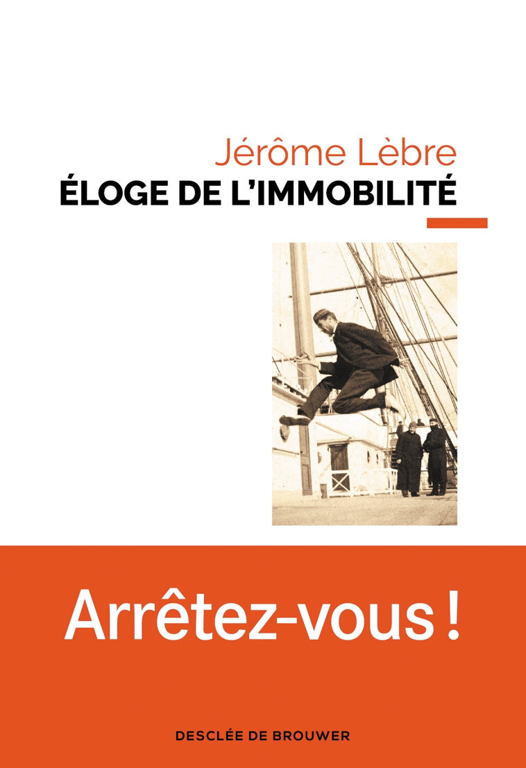 Éloge de l'immobilité - Jérôme Lèbre - DDB