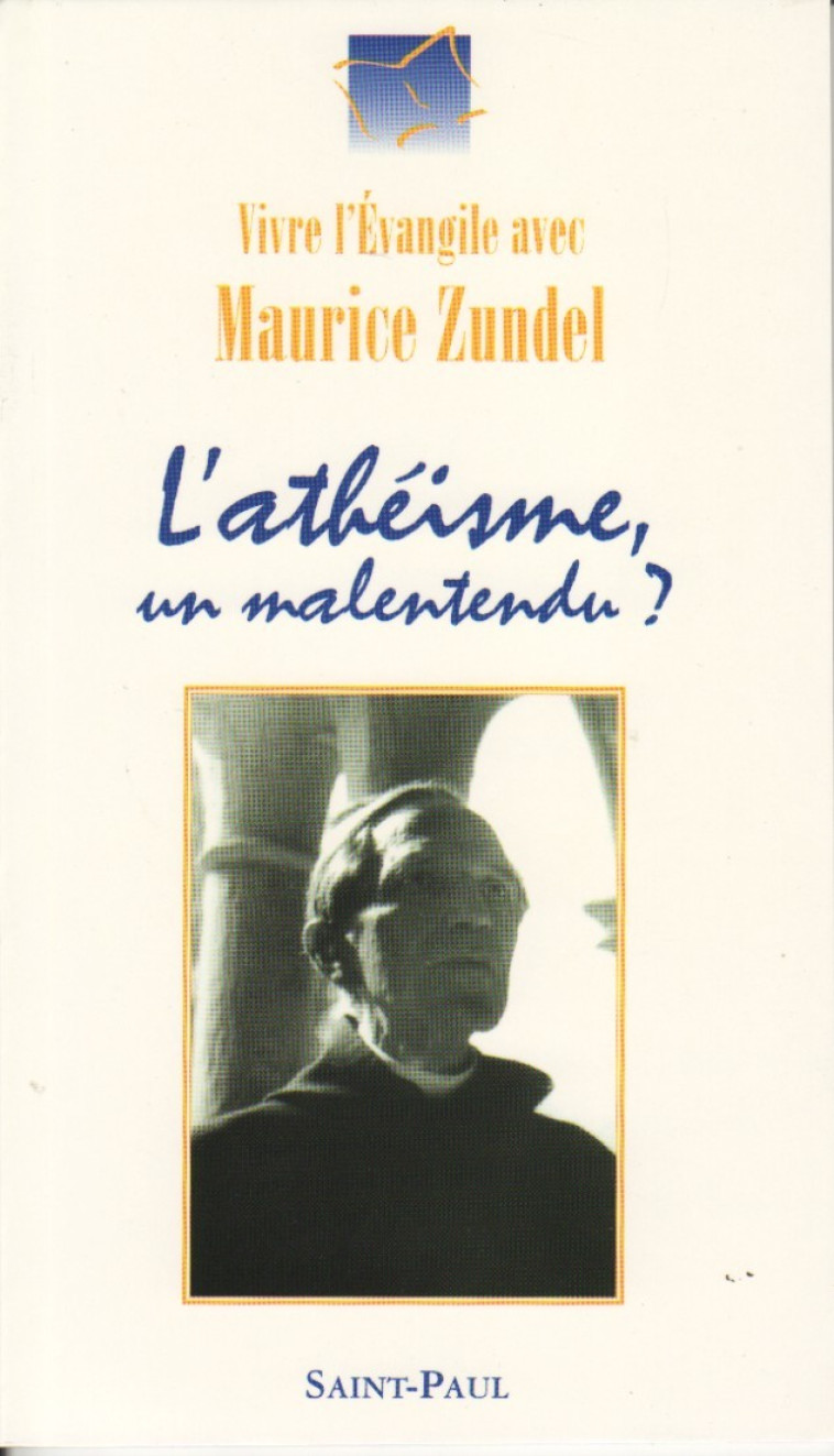 L'Athéisme, un malentendu ? - ZUNDEL MAURICE, Maurice Zundel - SAINTPAUL