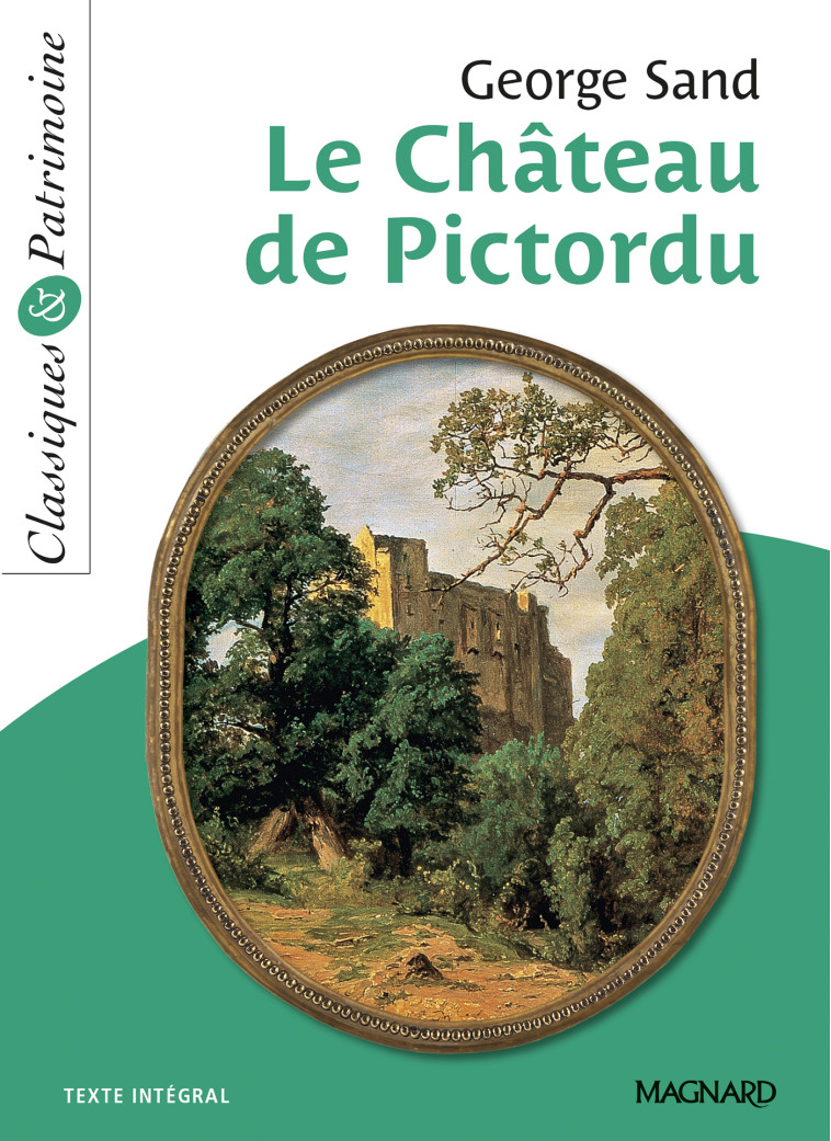 Le Château de Pictordu - Classiques et Patrimoine - George Sand - MAGNARD