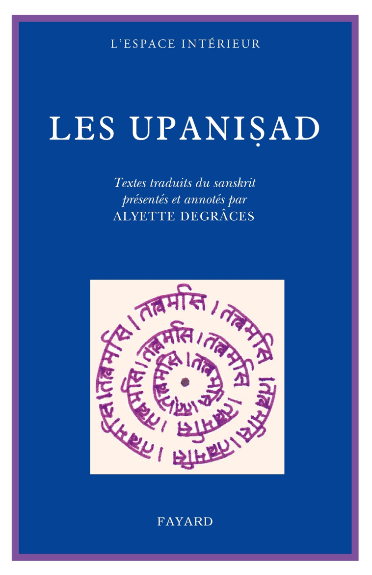 Les Upanisad - Alyette Degrâces - FAYARD