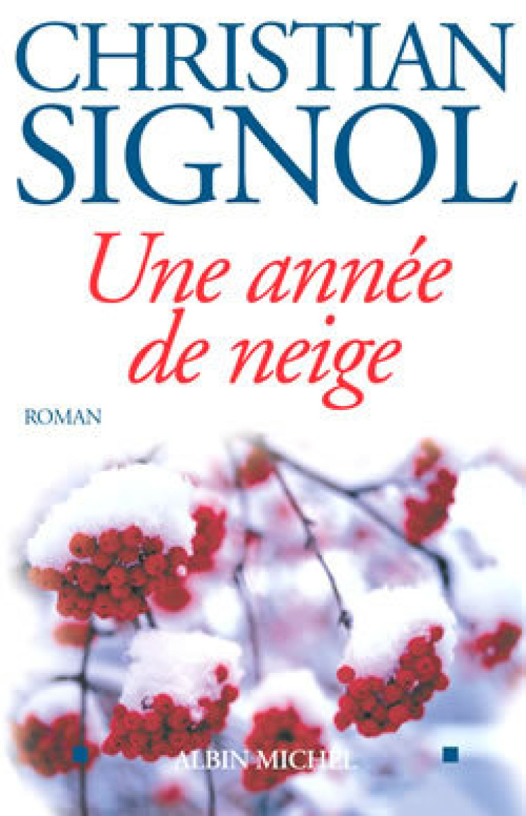 Une année de neige - Christian Signol - ALBIN MICHEL