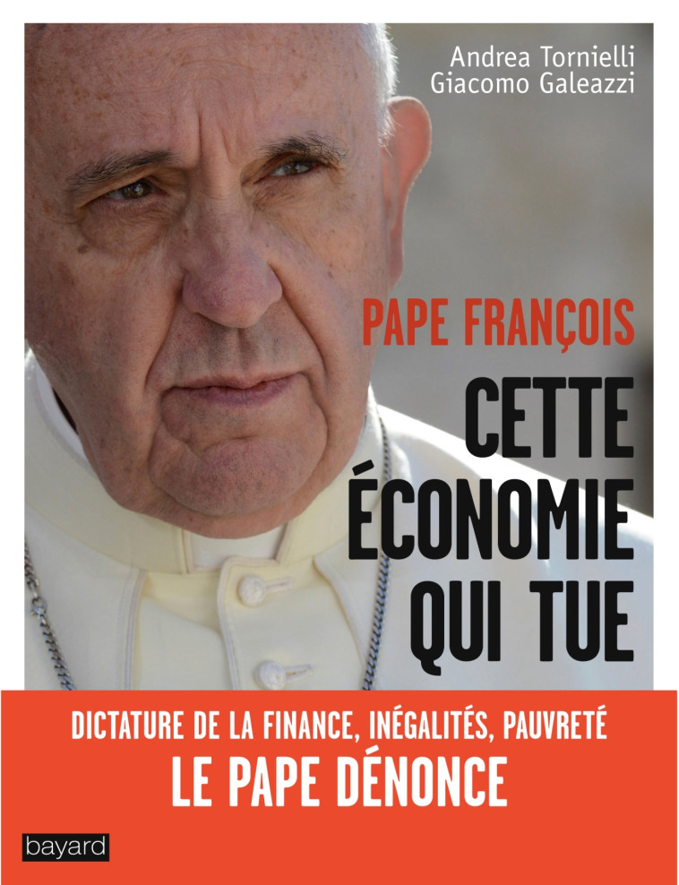 CETTE ÉCONOMIE QUI TUE - Pape François François - BAYARD ADULTE