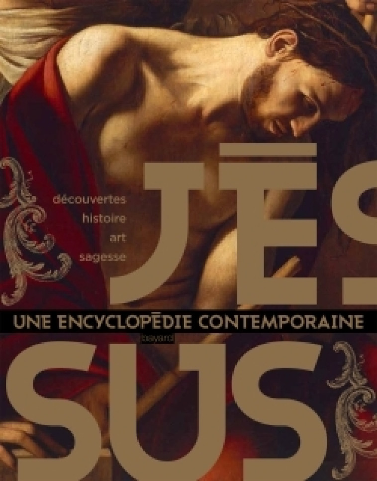 Jésus, une encyclopédie contemporaine - Daniel Marguerat - BAYARD ADULTE