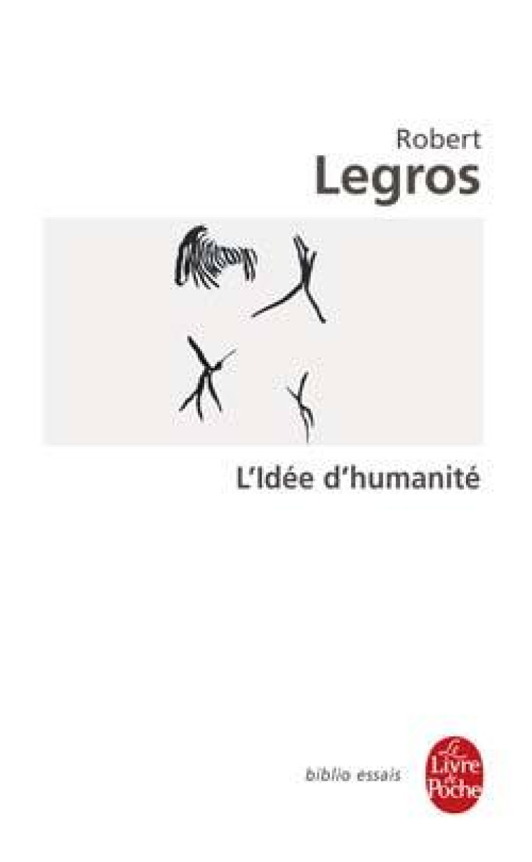 L'Idée d'humanité - Robert Legros - LGF