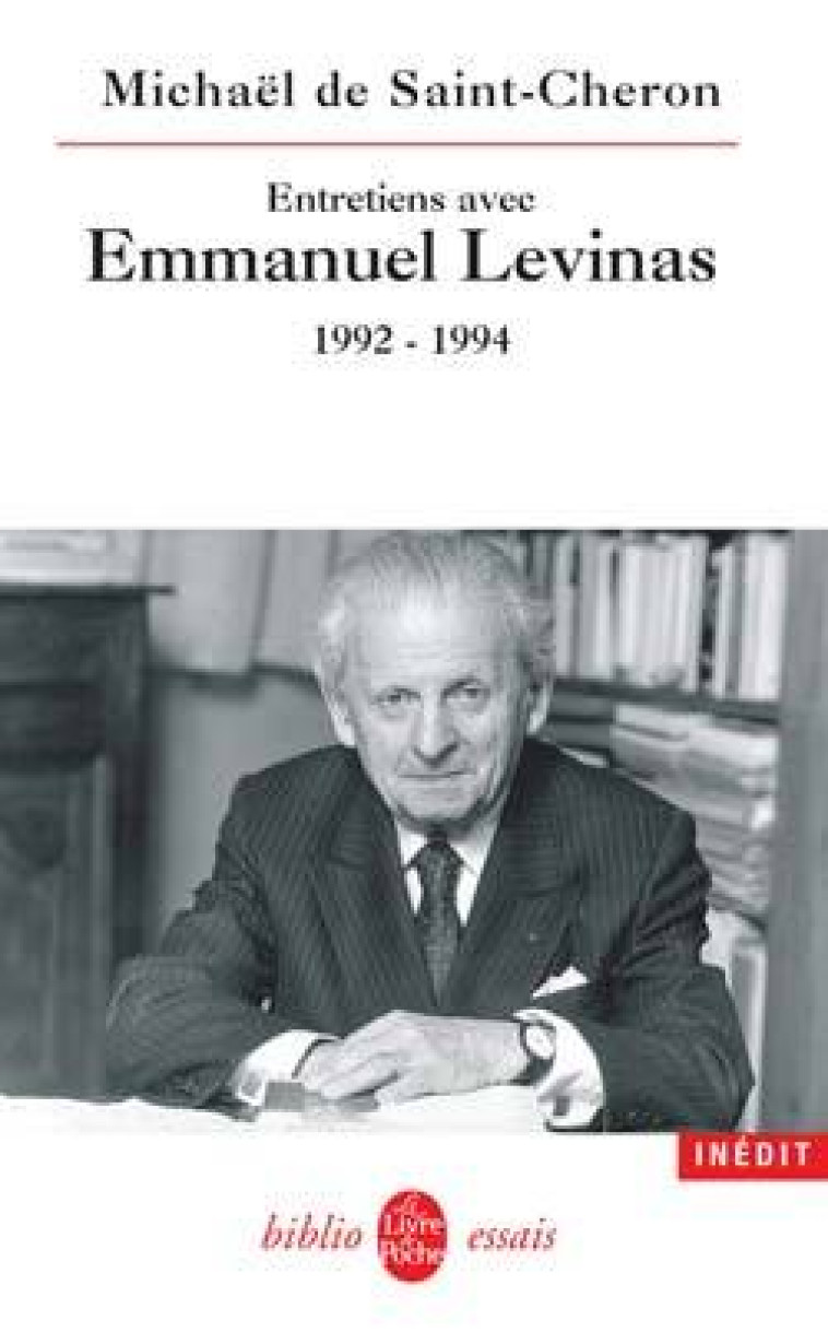 Entretiens avec Emmanuel Lévinas 1992-1994 - Michaël Saint-Chéron - LGF