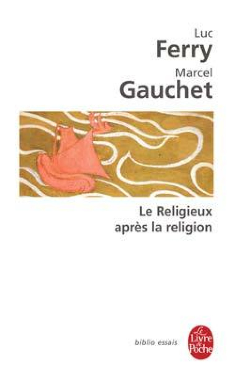 Le Religieux après la religion - Luc Ferry - LGF