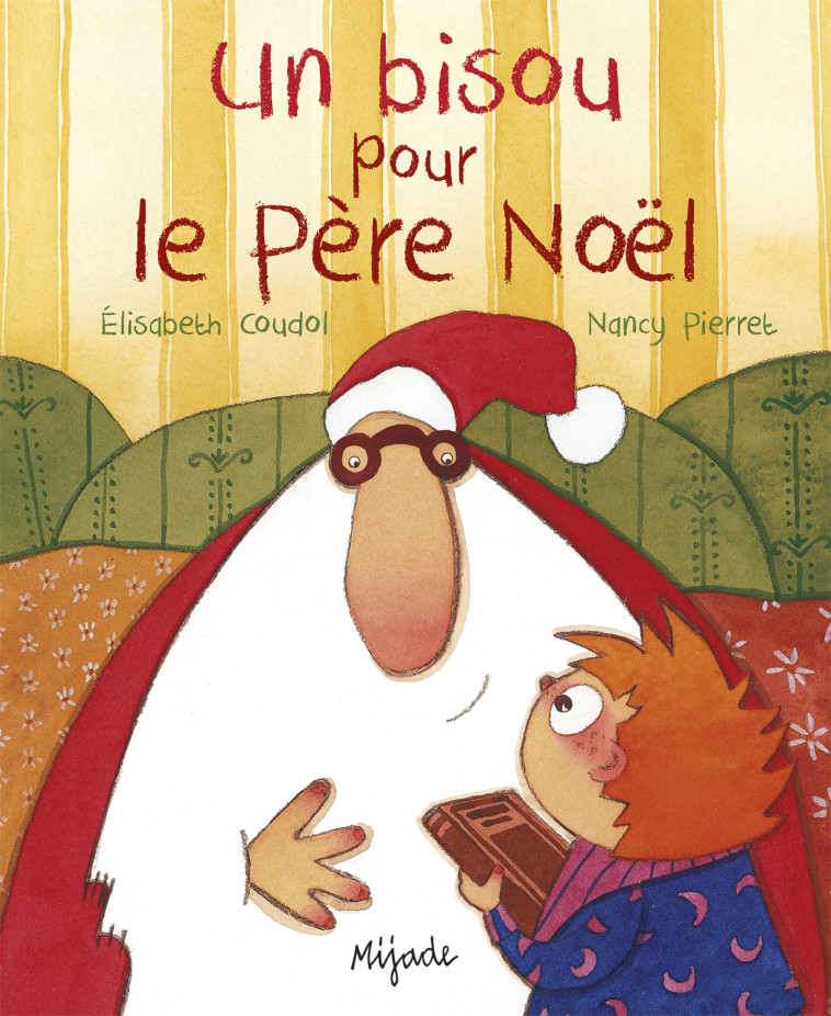 Un bisou pour le Père Noël - Élisabeth Coudol - MIJADE