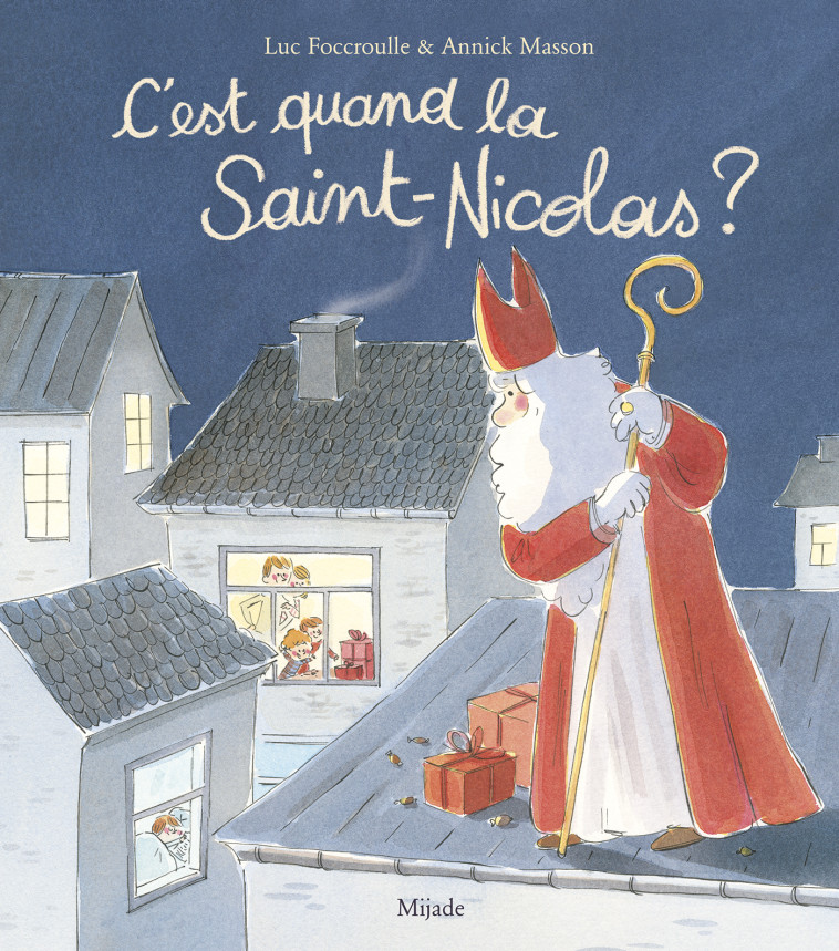 C'est quand la Saint-Nicolas ? - Luc Foccroulle - MIJADE