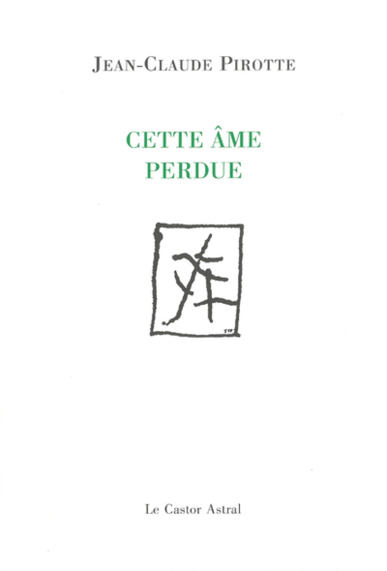 Cette âme perdue - Jean-Claude Pirotte - CASTOR ASTRAL